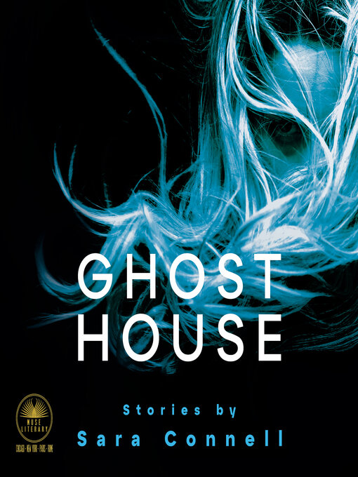 Title details for Ghost House by Sara Connell - Available